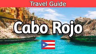 Cabo Rojo, Puerto Rico Travel Guide: 12 BEST Things To Do in Cabo Rojo