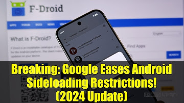 Breaking: Google Eases Android Sideloading Restrictions! (2024 Update)