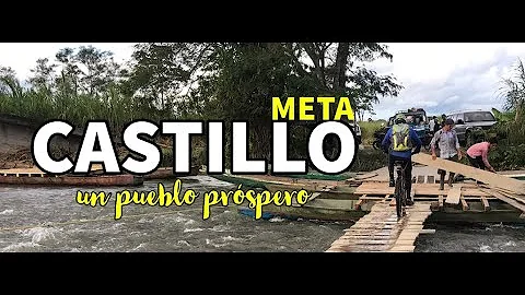 Visite El Castillo (Meta), un pueblo prspero, lueg...