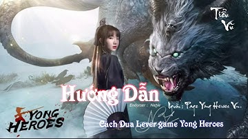 Yong Heroes - Hướng dẫn cách đua Top Lever trong game YongHeroes