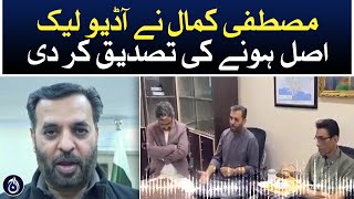 Mustafa Kamal&rsquo;s audio leak confirmed to be genuine - Aaj News