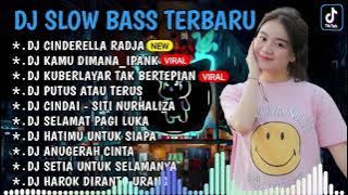 DJ SLOW BASS TERBARU 2024 || DJ VIRAL TIKTOK FULL BASS 🎵DJ CINDERELLA RADJA | FULL ALBUM