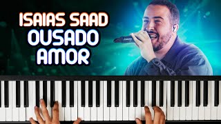 Cifra Club - Isaías Saad - Ousado Amor, PDF