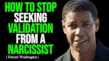 How to Stop Seeking Validation from a Narcissist | Powerful Motivational Speech