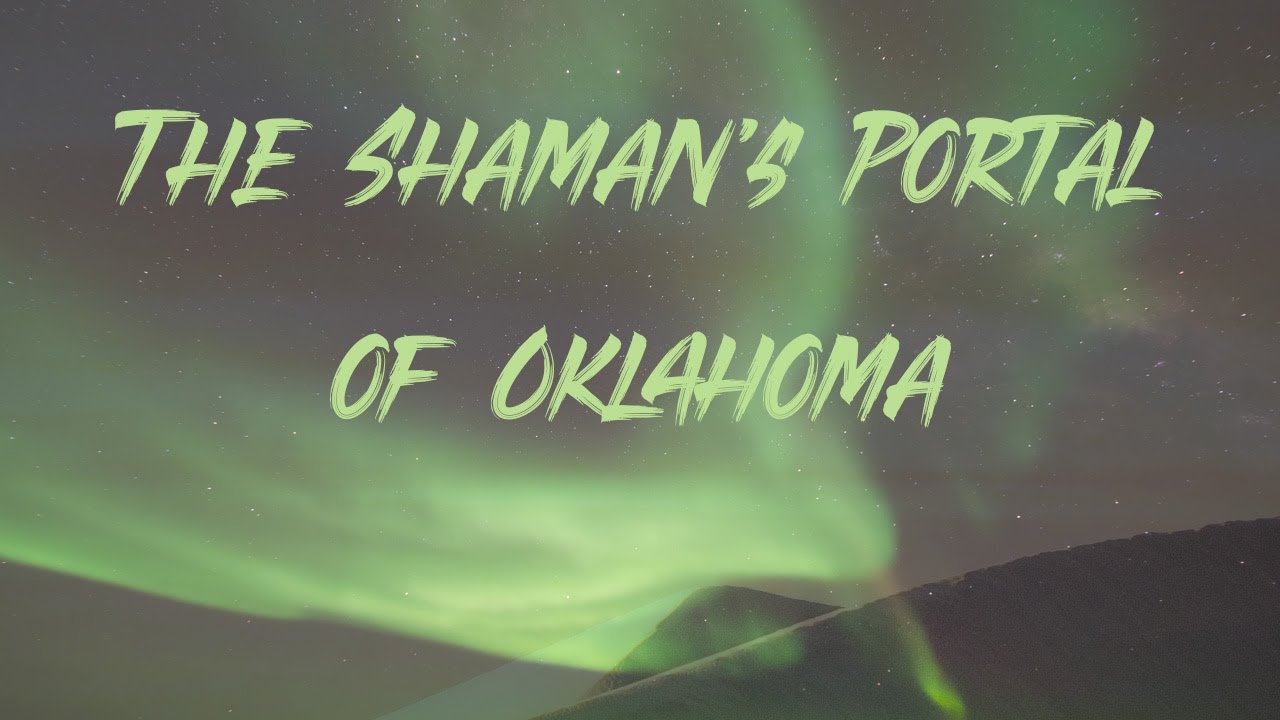 The Shaman's Portal of Oklahoma - YouTube
