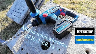 Młotowiertarka ERBAUER 18 V z CASTORAMY, wiercenie w betonie fi 20 mm & jest O.K.