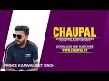 CHAUPAL | Lag gayi hai Chaupal Prince Kanwaljeet de naal | Multi Regional OTT Platform