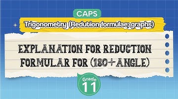 [GRADE 11] Explanation for Reduction Formular for (180+angle)