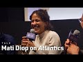 Mati Diop on Atlantics and Her Filmmaking Process