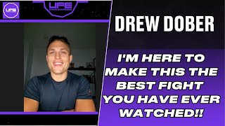 Drew Dober GUARENTEES this next fight to be the best fight you'll EVER watch