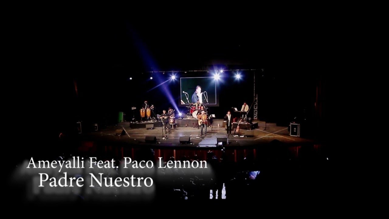 AMEYALLI Ft. PACO LENNON Y SU ONNOR BAND - PADRE NUESTRO - 