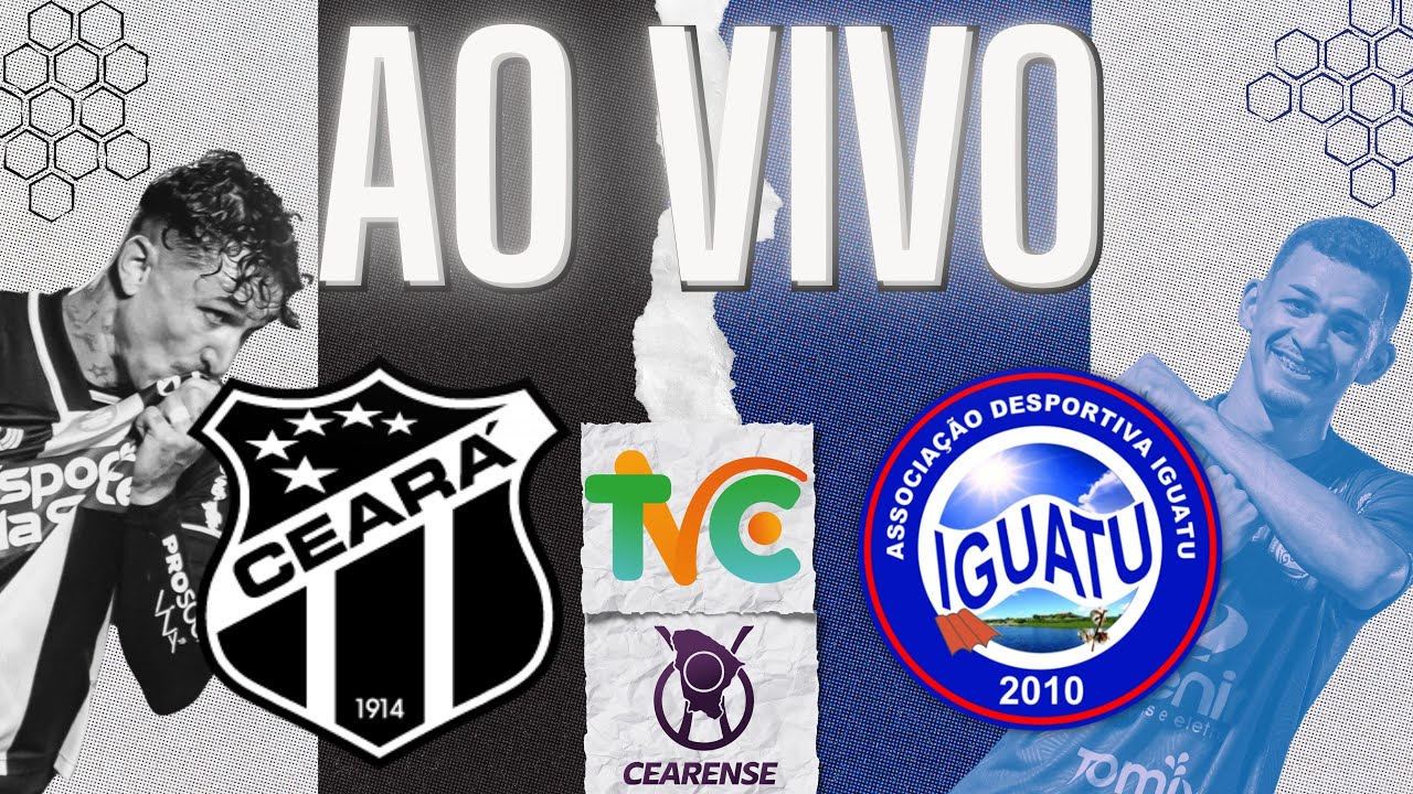 AO VIVO: CEARÁ X IGUATU | CEARENSE 2026 | 01° FASE | 4ª RODADA