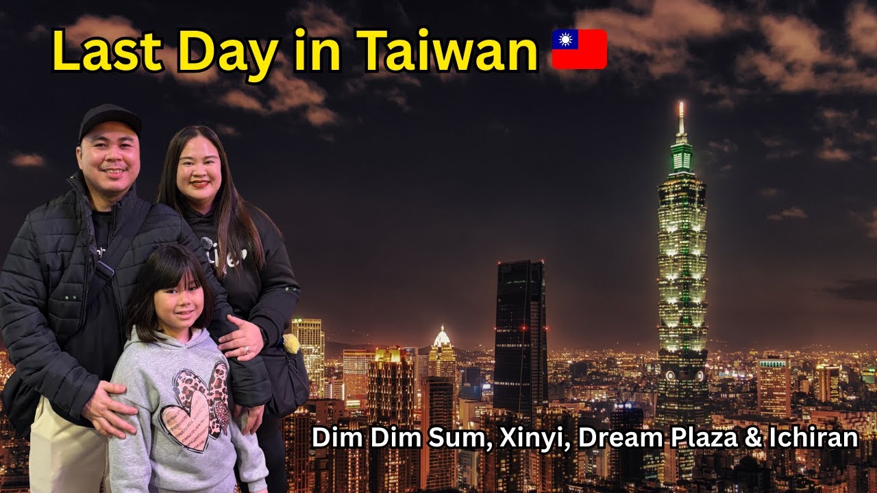 Last Day in Taiwan 🇹🇼 | Dim Dim Sum, Xinyi, Dream Plaza & Ichiran