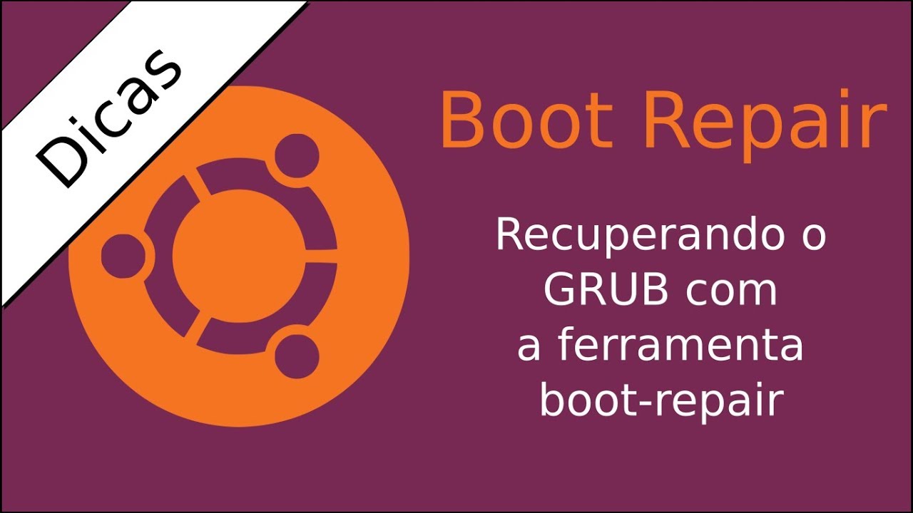 Ubuntu - Recuperando o GRUB com Boot Repair - YouTube
