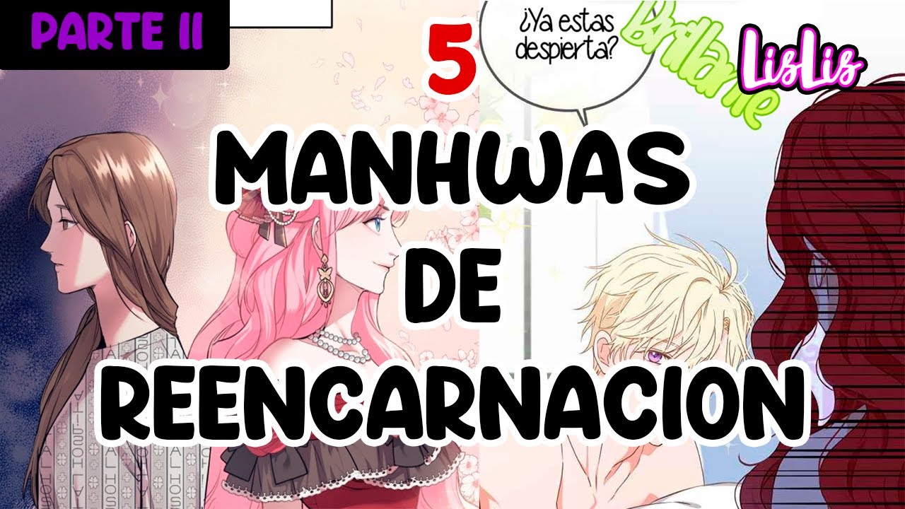 5 MANHWAS DE REENCARNACION PARTE II LISLIS YouTube