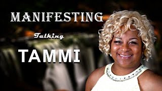 Manifesting your life! || Tammi Morrison
