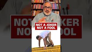Information I don't consider Rahul Gandhi a joker; I don't consider him a fool.. Guide