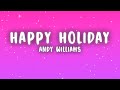 Andy Williams - Happy Holiday / The Holiday Season (Lyrics)