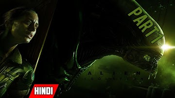 [HINDI]  Booo!!!!! 😱 Alien Isolation Part 1  Gameplay Walkthrough