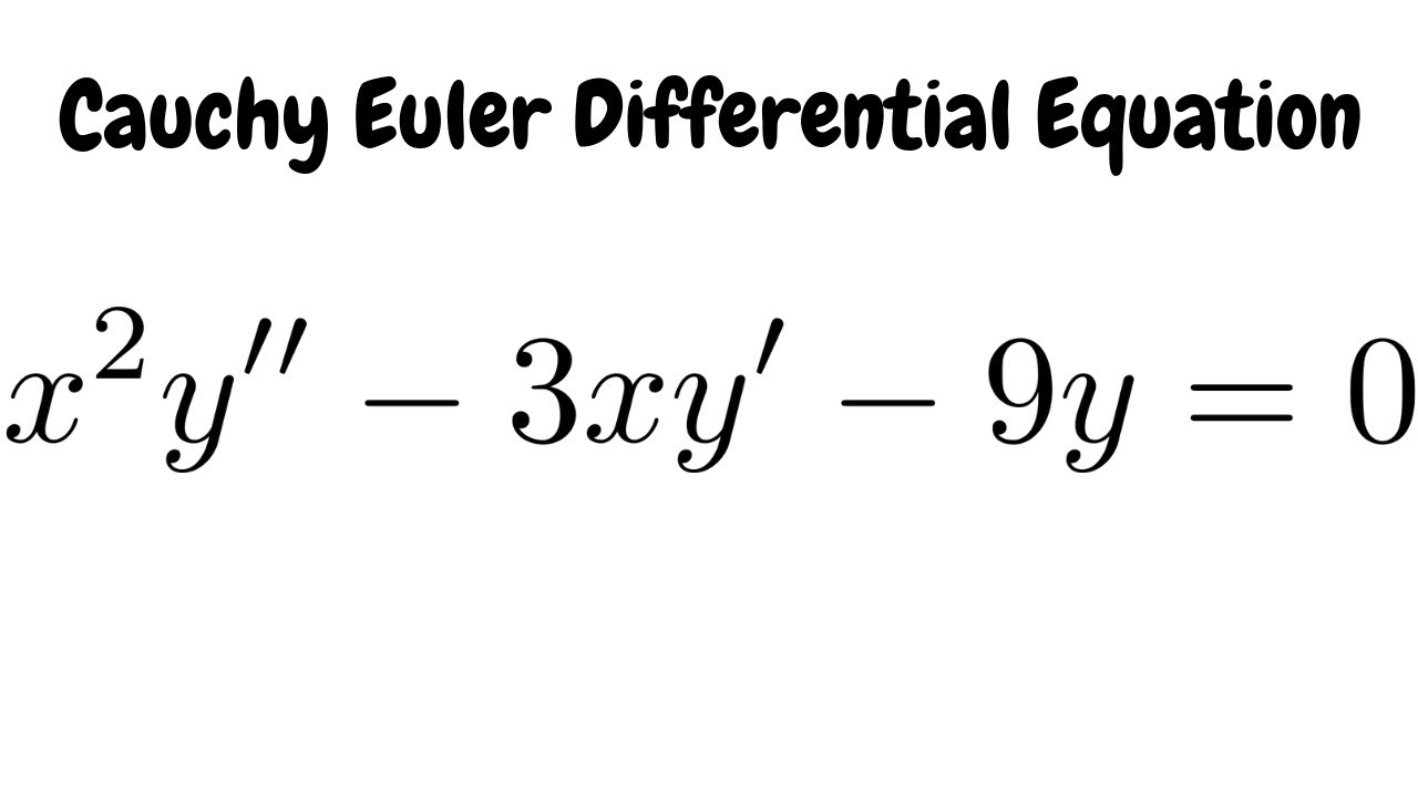 Solve X 2y 3xy 9y 0 Cauchy Euler Differential Equation Youtube