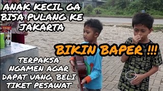 Bikin BAPER !!! PENGAMEN CILIK, MAU PULANG KE JAKARTA GA PUNYA DUIT UNTUK BELI TIKET