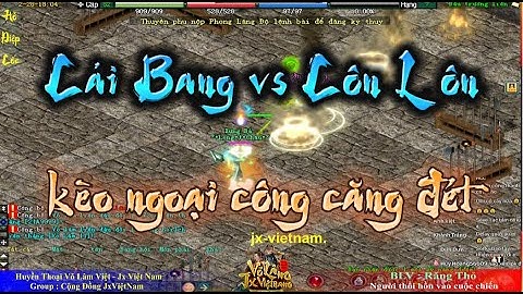 🌠Võ Lâm 1| Cái Bang Bổng full Địch Khái HKMP  vs Côn Lôn đao Sương tinh full Vụ Ảo [ Jx Việt Nam ]