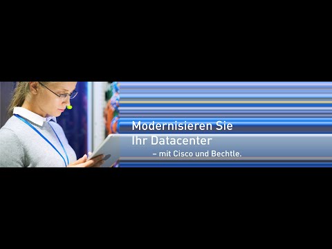 Modernisieren Sie Ihr Data Center mit Cisco und Bechtle.