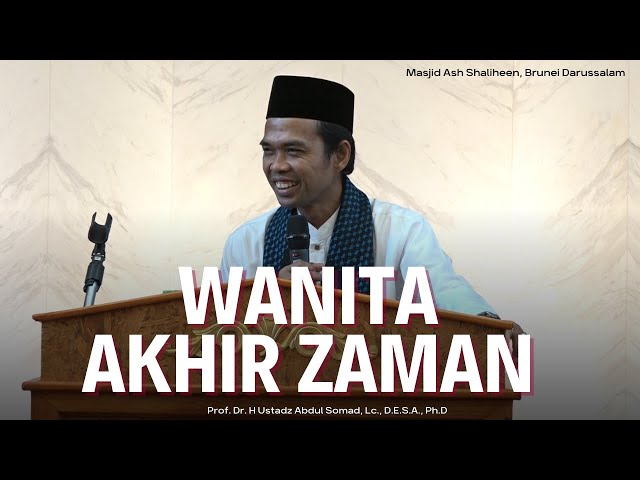 Mengelak Fitnah Wanita Diakhir Zaman, Masjid Ash Shaliheen, Brunei Darussalam | Ustadz Abdul Somad class=