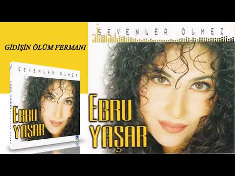 Ebru Yaşar -   Gidişin Ölüm Fermanı