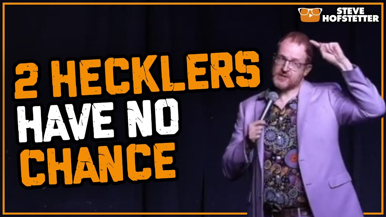 Two Hecklers One Comedian Steve Hofstetter Youtube