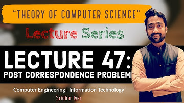 Lecture 47 Undecidability | Post Correspondence Problem | Theory of Computer Science | Sridhar Iyer