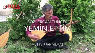 Yemin Ettim Söz: Ercan Tuncer  - Müzik:İrfan Yılmaz Resimi