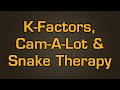 Bobs Vlog May 10, 2020: K-Factors, Cam-A-Lot & Snake Therapy