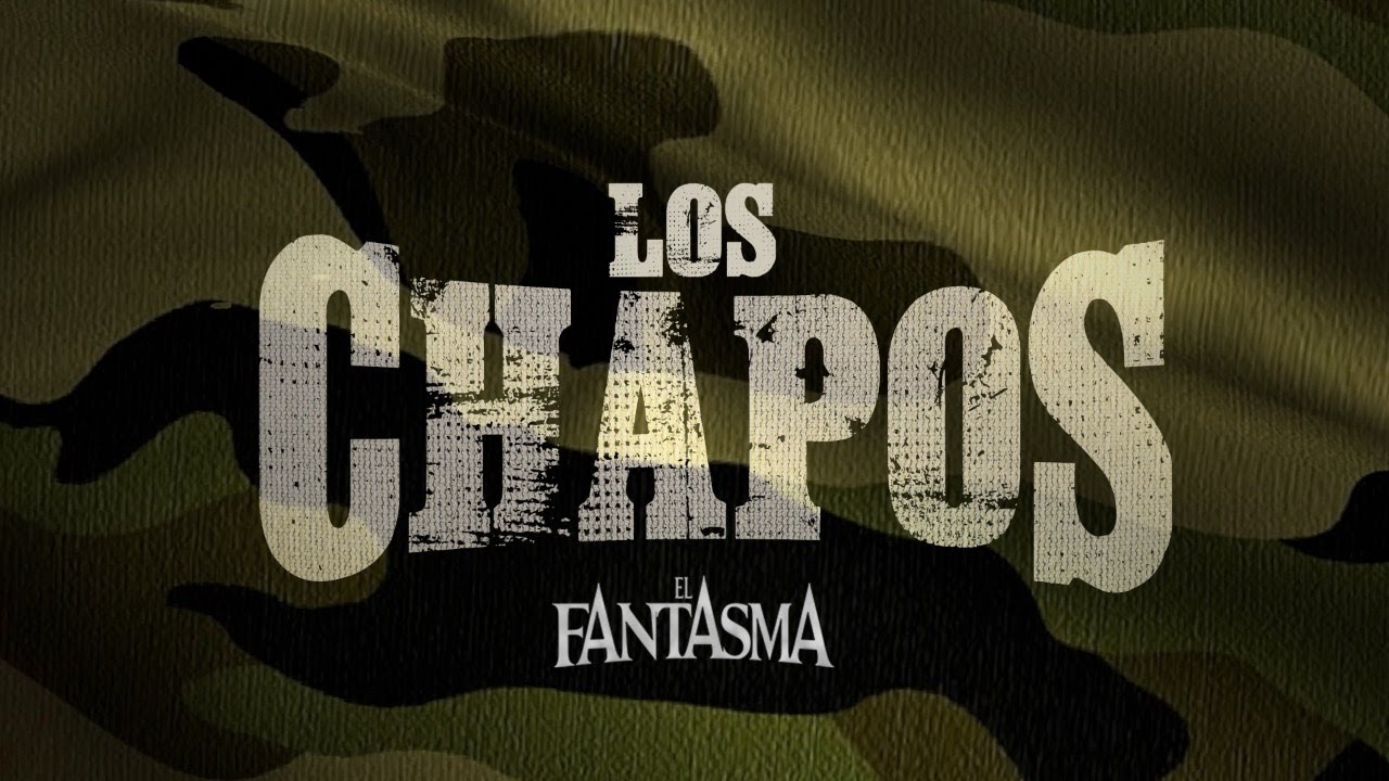 El Fantasma - Los Chapos (Audio Oficial)