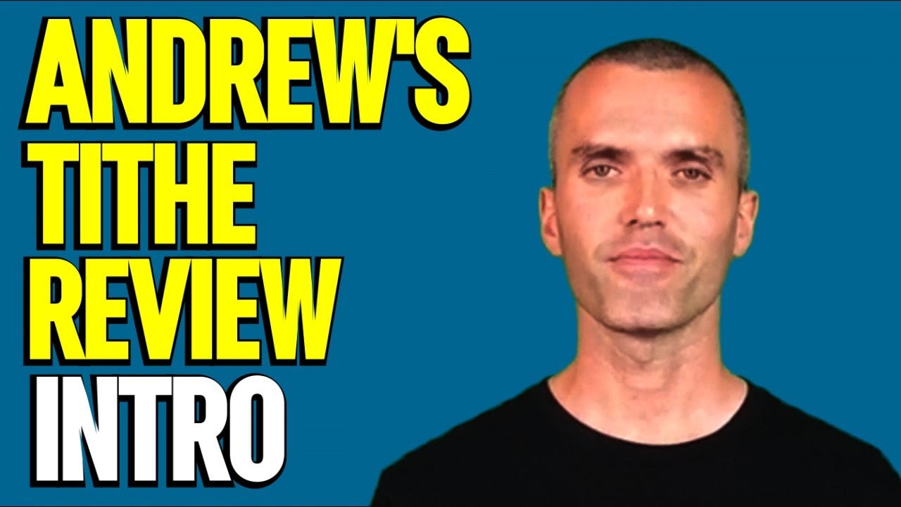 Intro - Andrew's Tithe Review