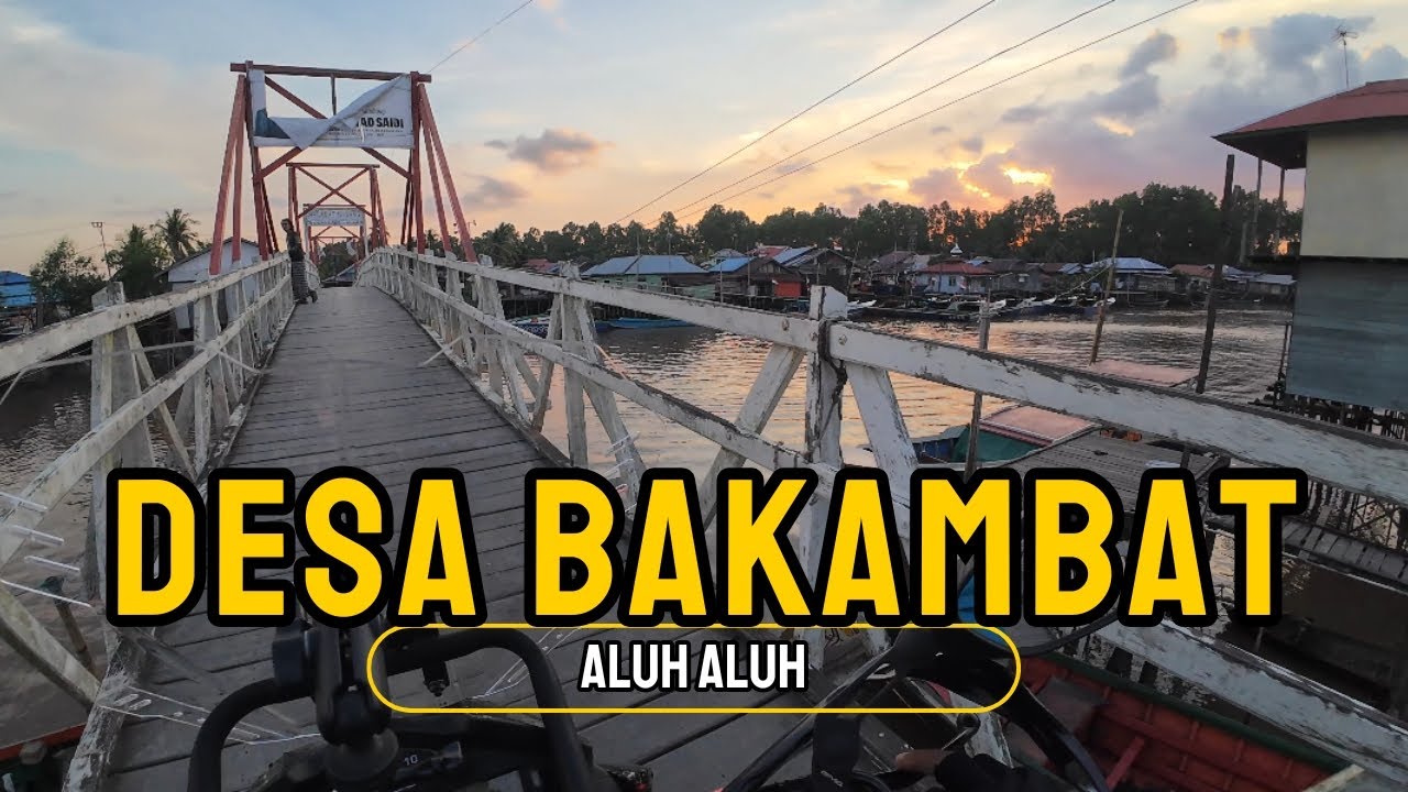 Desa Bakambat | Aluh - Aluh | Kalimantan Selatan