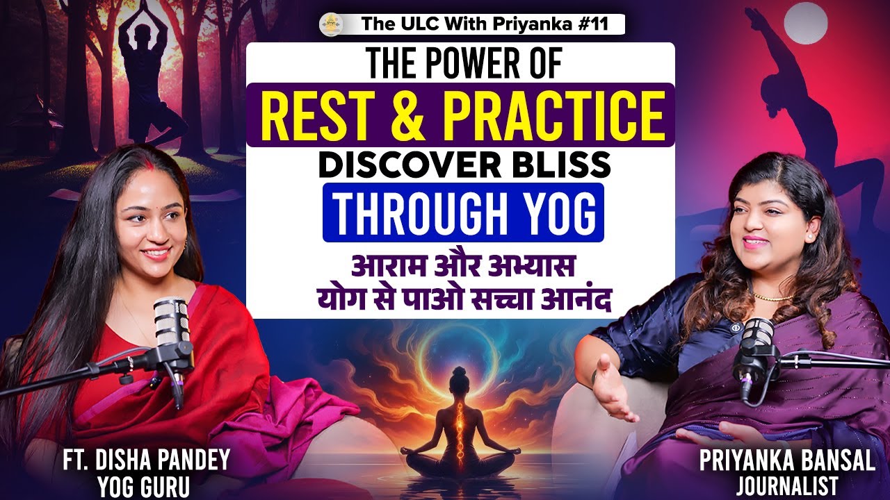 Transform your life with Yoga and Meditation ft. Disha Pandey, Yoga and Spiritual Counselor