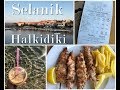 Selanik & Halkidiki VLOG 2019 || Mezeler, Yunan Kahveleri, Selanik'te Gürcü Restoranı