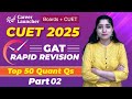 CUET GAT 2025 | Quant | Top 50 Most Important Questions | Part 02 | Rapid Revision