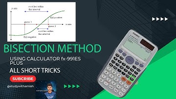 Bisection method |using CASIO fx-99IES PLUS Calculator |Algebraic Equation| | Numerical Method |