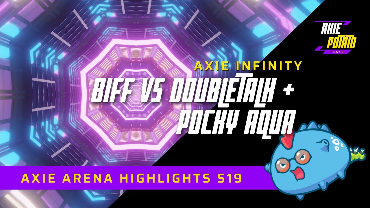 AXIE ARENA HIGHLIGHTS - BIFFINATOR VS DOUBLETALK + POCKY AQUA?!