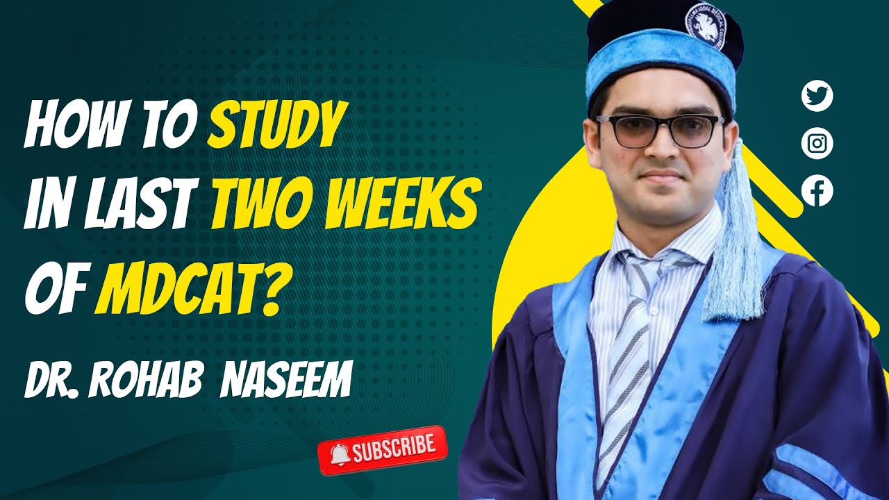How to study in last two weeks of mdcat? | MDCAT | Dr. Rohab - YouTube