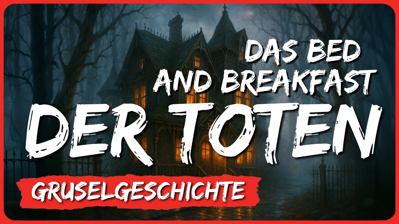 Das Bed and Breakfast der TotenㅣGruselgeschichten zum EinschlafenㅣHorror vom Feinsten
