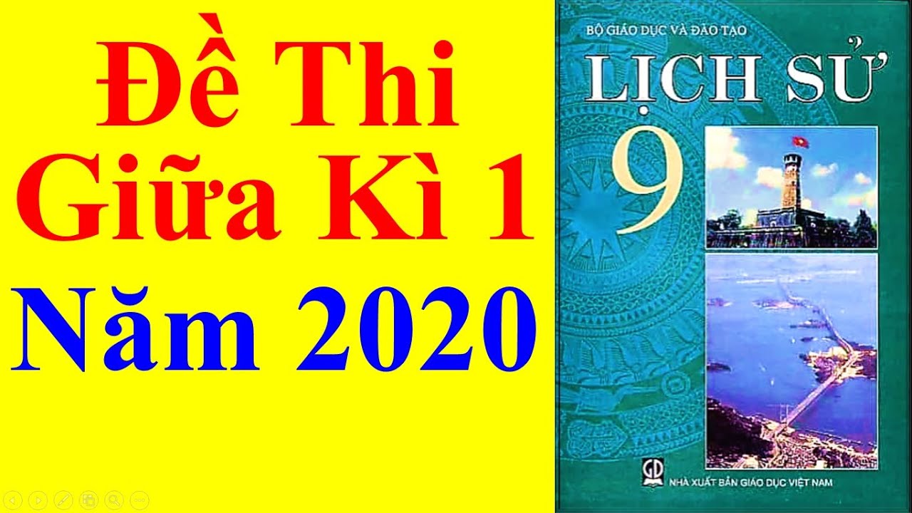 Đề thi sử lớp 9 học kì 1 | Lịch sử Lớp 9 – Đề Thi Giữa Học Kì 1 Năm 2020