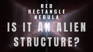 Mysteries Of Red Rectangle Nebula Explained - A Geometric Anomaly Of Space