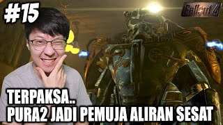 Kita Pura2 Jadi Pemuja Aliran Sesat! Rencana SUKSES BESAR!! - Fallout 4 Indonesia - Part 15