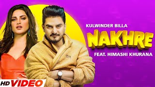 Nakhre (Official Video) | Kulwinder Billa & Shivjot | Aman Hayer | Himanshi | New Punjabi Song 2022