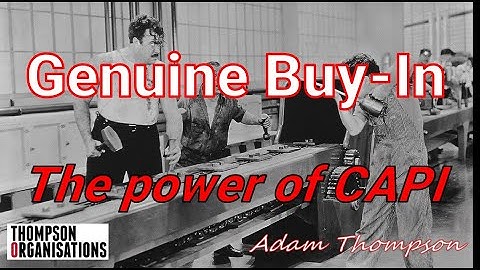 Genuine Buy-In?  You need the power of CAPI