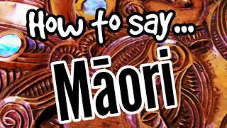How To Pronounce MĀORI Properly | MAORI LANGUAGE FOR BEGINNERS