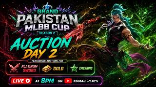 Grand Pakistan MLBB Cup | Auction Day 2 🔥🔥 | Mobile Legends Bang Bang 🔥🔥 |